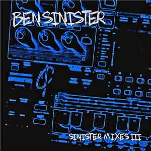 Ben Sinister - Sinister Mixes III flac album