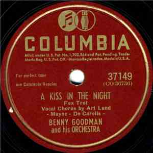 Benny Goodman And His Orchestra - A Kiss In The Night / For You, For Me, For Evermore flac album