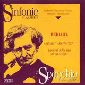 Berlioz, Orchestra Filarmonica Slovacca, Zdenek Kosler - Sinfonia "Fantastica" - Episodi Della Vita Di Un Artista flac album