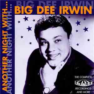 Big Dee Irwin - Another Night With Big Dee Irwin flac album