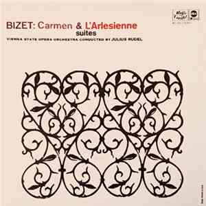Bizet, Julius Rudel, Vienna State Opera Orchestra - Carmen & L'Arlesienne flac album