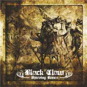 Black Claw  - Thieving Bones flac album