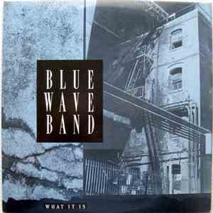 Blue Wave Band - What It Is flac album