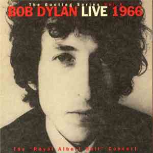 Bob Dylan - Live 1966 (The "Royal Albert Hall" Concert) flac album