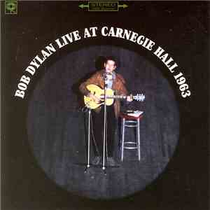 Bob Dylan - Live At Carnegie Hall 1963 flac album