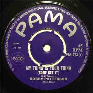 Bobby Patterson - My Thing Is Your Thing (Come Get It) / Keep It In The Family flac album