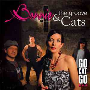 Bonnie & The Groove Cats - Go Cat Go flac album