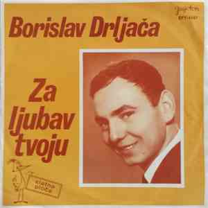 Borislav Drljača - Za Ljubav Tvoju flac album