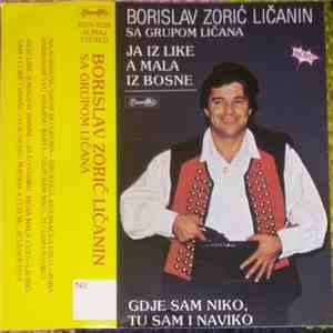Borislav Zorić Ličanin Sa Grupom Ličana - Ja Iz Like A Mala Iz Bosne (Gdje Sam Niko Tu Sam I Naviko) flac album