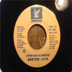 Breton-Cyr, André Lejeune - J'M'En Vais Au Marche / Woh, Ferlentine flac album