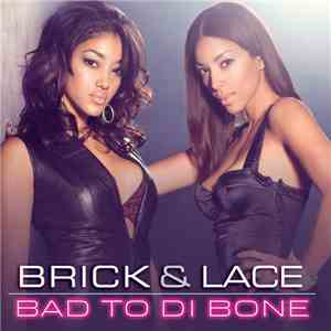 Brick & Lace - Bad To Di Bone flac album