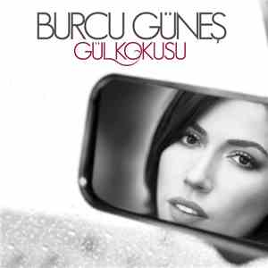 Burcu Güneş - Gül Kokusu flac album