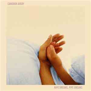Cameron Avery - Ripe Dreams, Pipe Dreams flac album