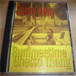 Carey Kelly - Summertime Ghetto Thang flac album