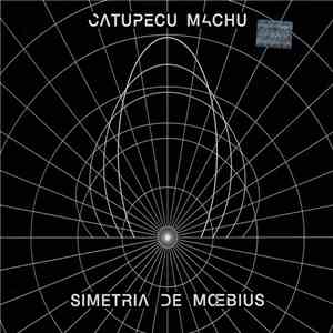 Catupecu Machu - Simetria De Moebius flac album