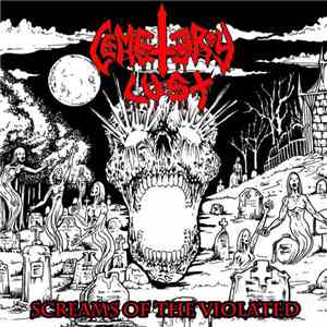 Cemetery Lust - Screams Of The Violated flac album
