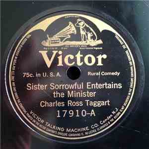 Charles Ross Taggart - Sister Sorrowful Entertains The Minister / Old Country Fiddler On The School Board flac album
