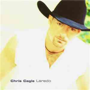 Chris Cagle - Laredo flac album