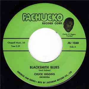 Chuck Higgins - The Blacksmith Blues / Don't You Know I Love You Baby flac album