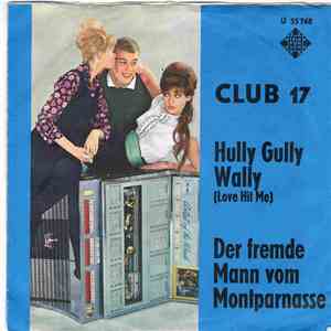 Club 17 - Hully Gully Wally (Love Hit Me) flac album