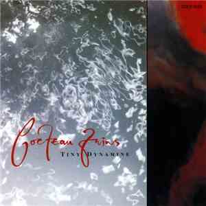 Cocteau Twins - Tiny Dynamine flac album