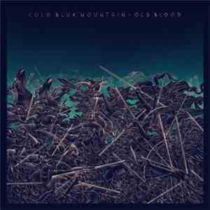 Cold Blue Mountain - Old Blood flac album