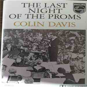Colin Davis Conducting The B.B.C. Symphony Orchestra - The Last Night Of The Proms flac album