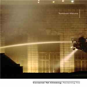 Cornered Yet Climbing - Reclaiming Fire flac album