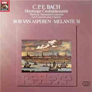 C.P.E. Bach - Bob Van Asperen / Melante '81 Orchestra - Hamburger Cembalokonzerte flac album
