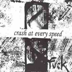 Crash At Every Speed - Fuck flac album