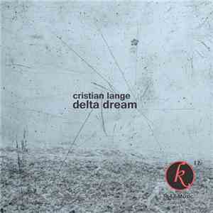 Cristian Lange - Delta Dream flac album