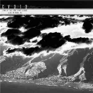 CV313 - Land Of The Low Lying Clouds [Live In Hana, HI] flac album