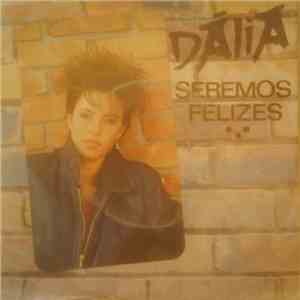 Dalia  - Seremos Felizes flac album