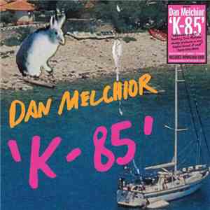 Dan Melchior - K-85 flac album
