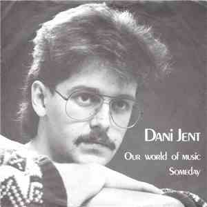 Dani Jent - Our World Of Music / Someday flac album