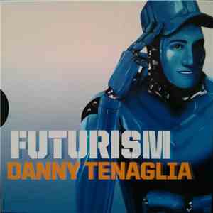 Danny Tenaglia - Futurism flac album