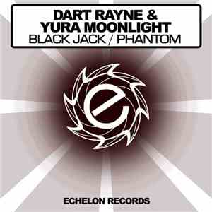 Dart Rayne & Yura Moonlight - Black Jack / Phantom flac album