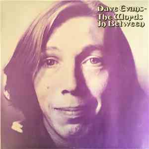 Dave Evans  - The Words In Between flac album