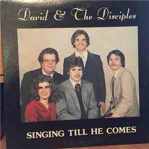 David & The Disciples - Singing Till He Comes flac album