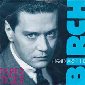 David Archer Birch - Paper Tiger flac album
