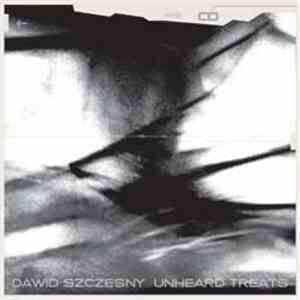 Dawid Szczesny - Unheard Treats flac album