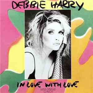 Debbie Harry - In Love With Love / Feel The Spin flac album