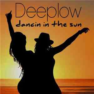 Deeplow - Dancin In the Sun (Remixes) flac album