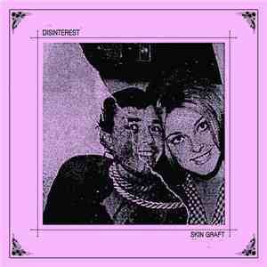 Disinterest / Skin Graft  - Disinterest / Skin Graft flac album