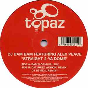 DJ Bam Bam Featuring Alex Peace - Straight 2 Ya Dome flac album