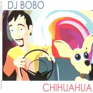 DJ Bobo - Chihuahua flac album