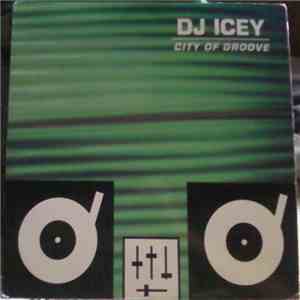 DJ Icey - City Of Groove flac album