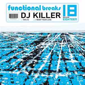 DJ Killer - This Is / I Want Your Love flac album