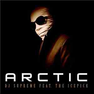 DJ Supreme  Feat. The Icepick - Arctic flac album