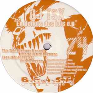 DJ TSX - En Dehors Des Lois E.P flac album